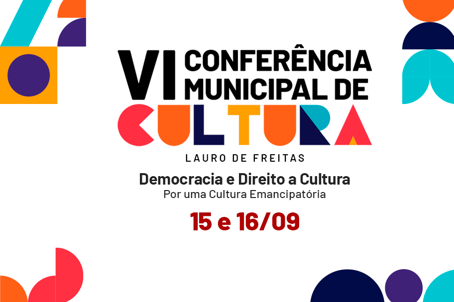 Lauro de Freitas promove VI Confer�ncia Municipal de Cultura; saiba como participar 