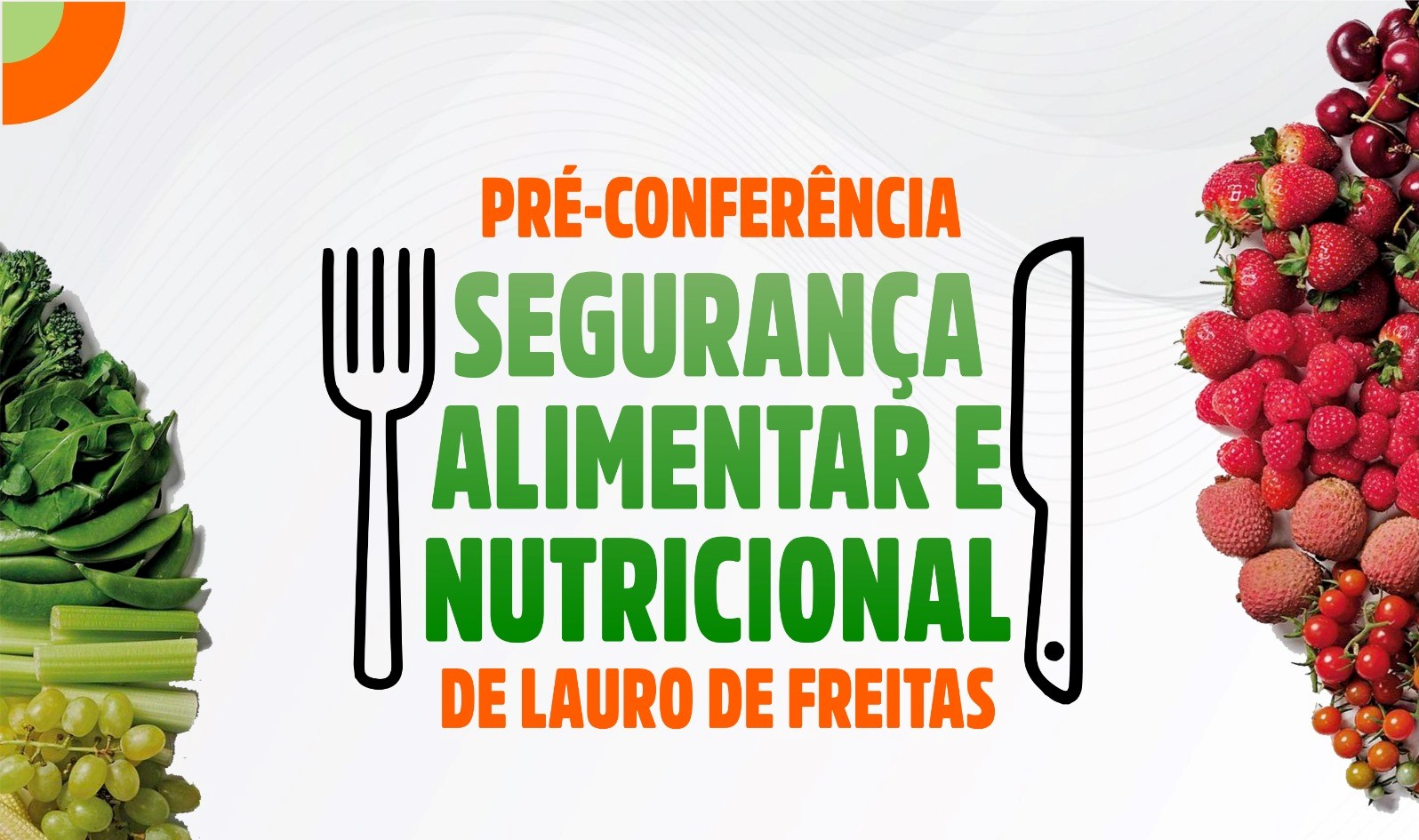 Lauro de Freitas inicia ciclo de pr�-confer�ncias de Seguran�a Alimentar e Nutricional nesta ter�a-feira (15)