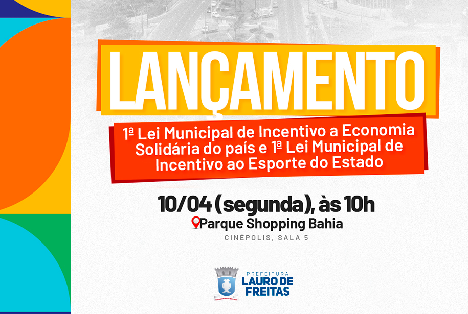 Lauro de Freitas lan�a Leis de Incentivos � Economia Solid�ria e ao Esporte na pr�xima segunda-feira (10)