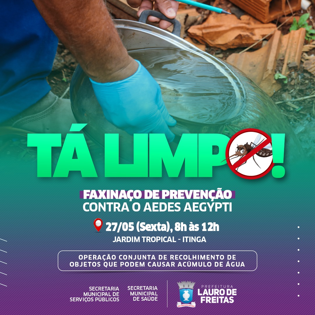 Lauro de Freitas realiza faxina�o contra o mosquito Aedes aegypti nesta sexta-feira (27)