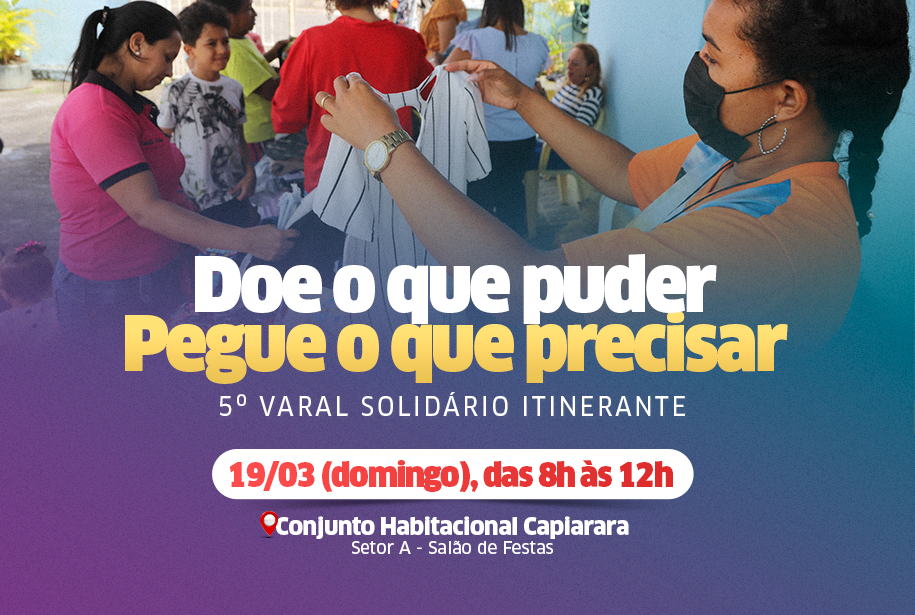 5� Edi��o do Varal Solid�rio leva doa��es para Capiarara neste domingo (19)