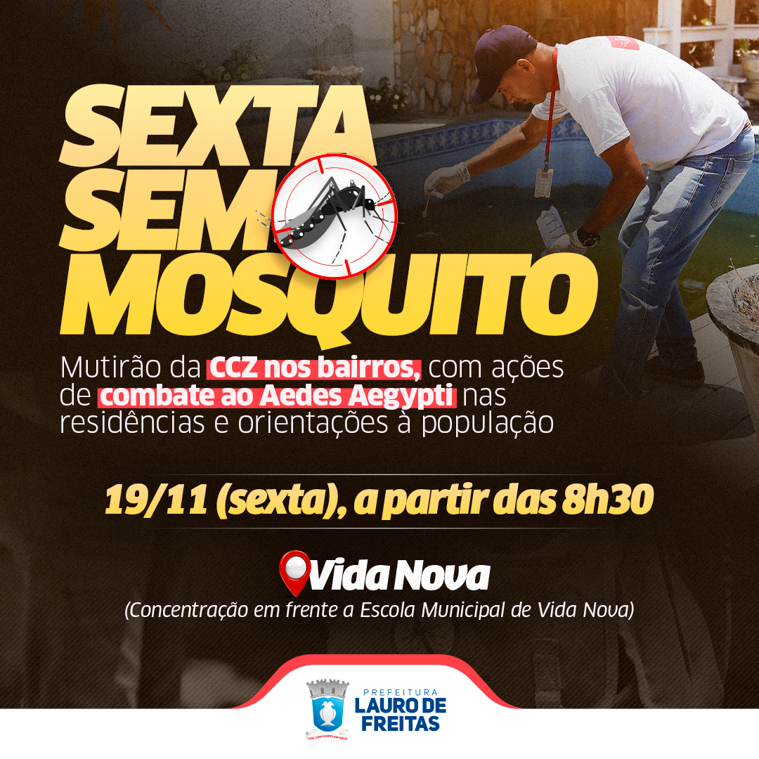 CCZ de Lauro de Freitas intensifica a��es de combate � dengue, zika e chikungunya no bairro de Vida Nova nesta sexta-feira (19)